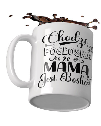 Kubek preznt dla mamy na dzień mamy od dzieci Chodzi pogłoska że mama jest boska