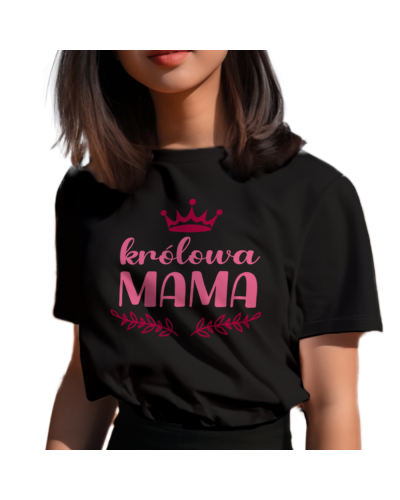 Koszulka damska na prezent dla mamy na Dzień Mamy "Królowa Mama"