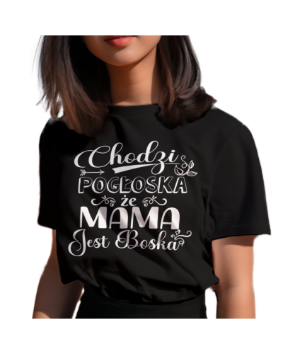 Koszulka damska na prezent dla mamy na Dzień Mamy "Chodzi pogłoska że mama jest boska"