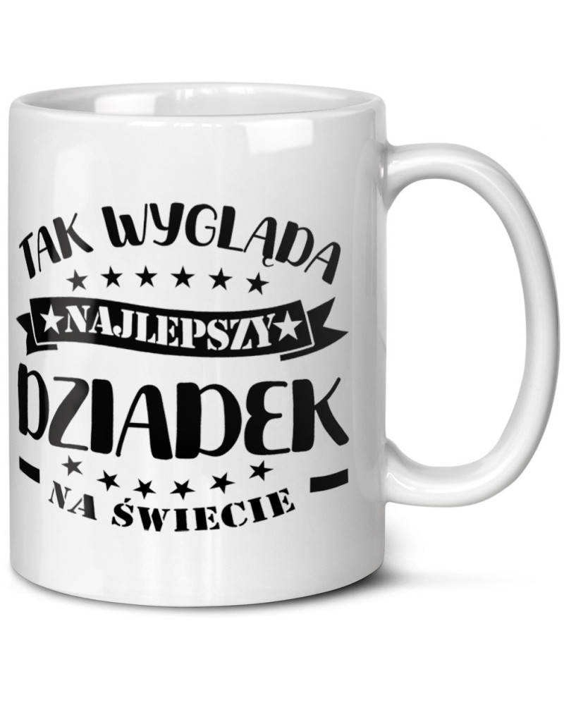 Kubek dla dziadka prezent  na dzień dziadka "Tak wygląda najlepszy dziadek na świecie"