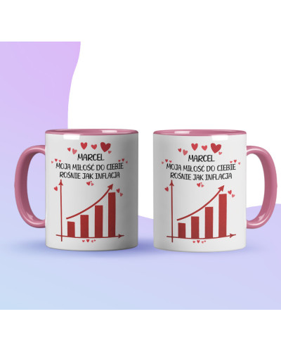 Kubek prezent na walentynki  dla dziewczyny dla chłopaka "IMIĘ + moja miłość do Ciebie rośnie jak inflacja"