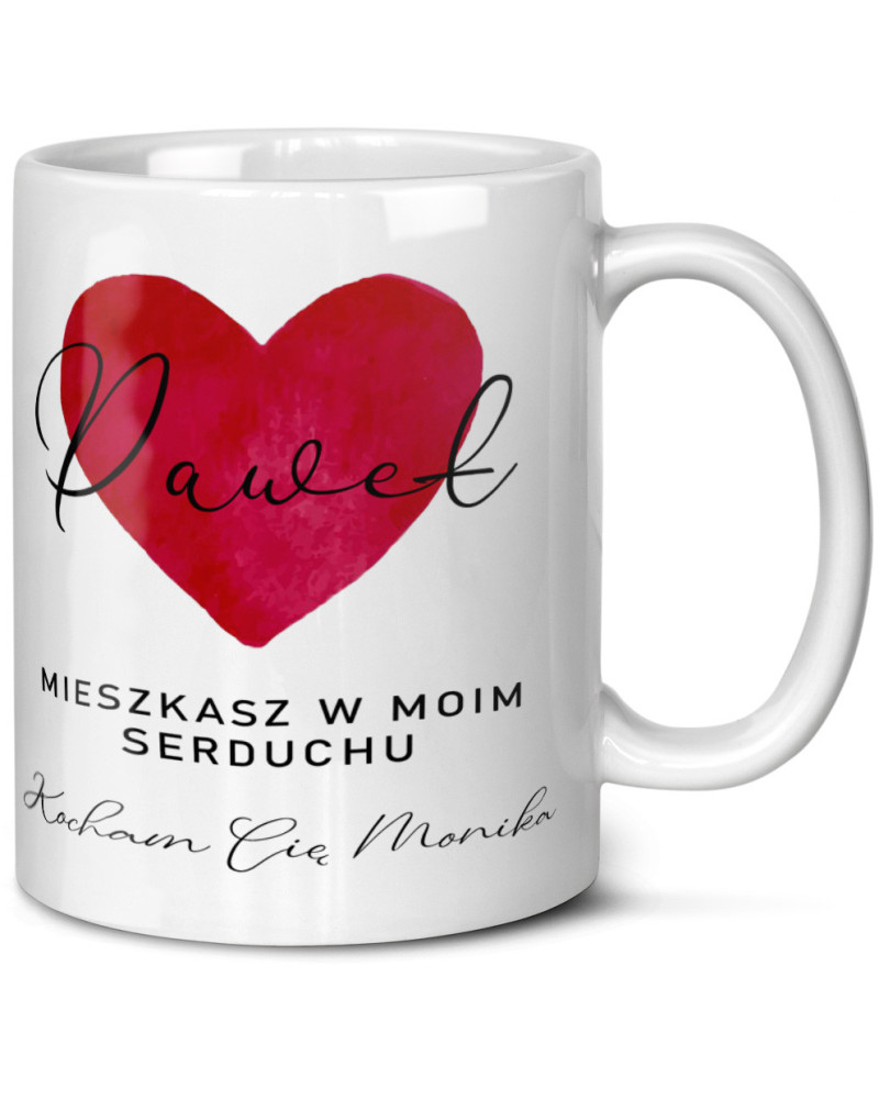 Kubek prezent na walentynki  dla dziewczyny dla chłopaka "IMIĘ + mieszkasz w moim serciu, Kocham Cię + IMIĘ"