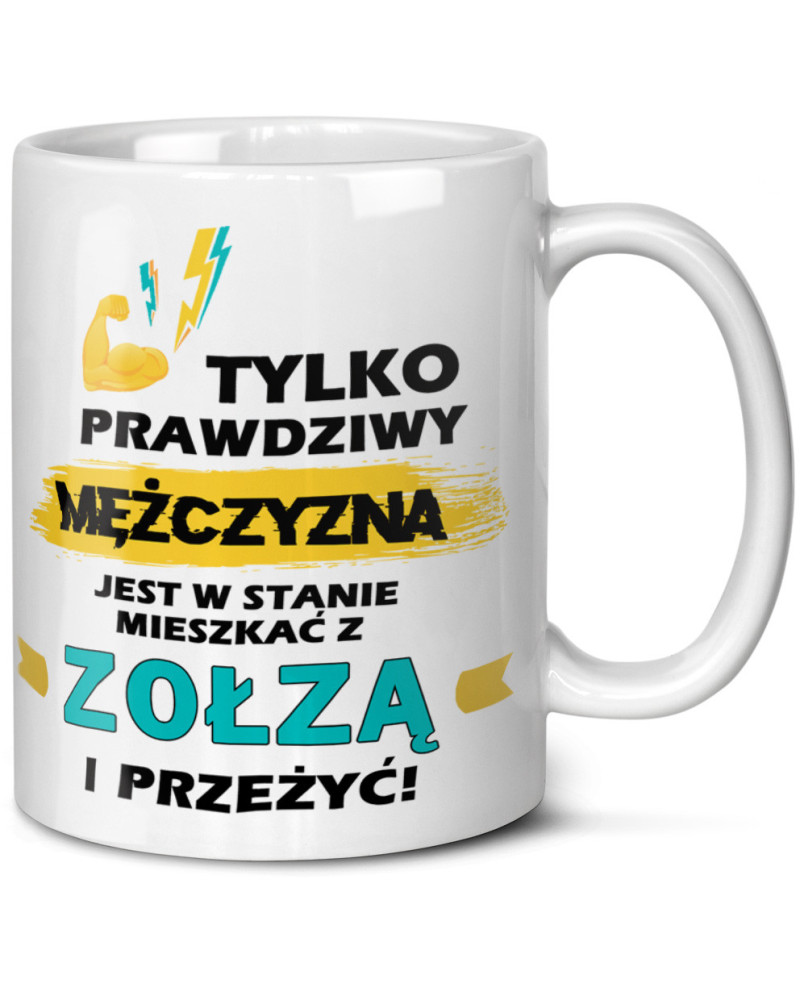Kubek prezent na walentynki  dla chłopaka "Tylko prawdzimy mężczyzna jest w stanie mieszkać z zołzą i przeżyć " śmieszny