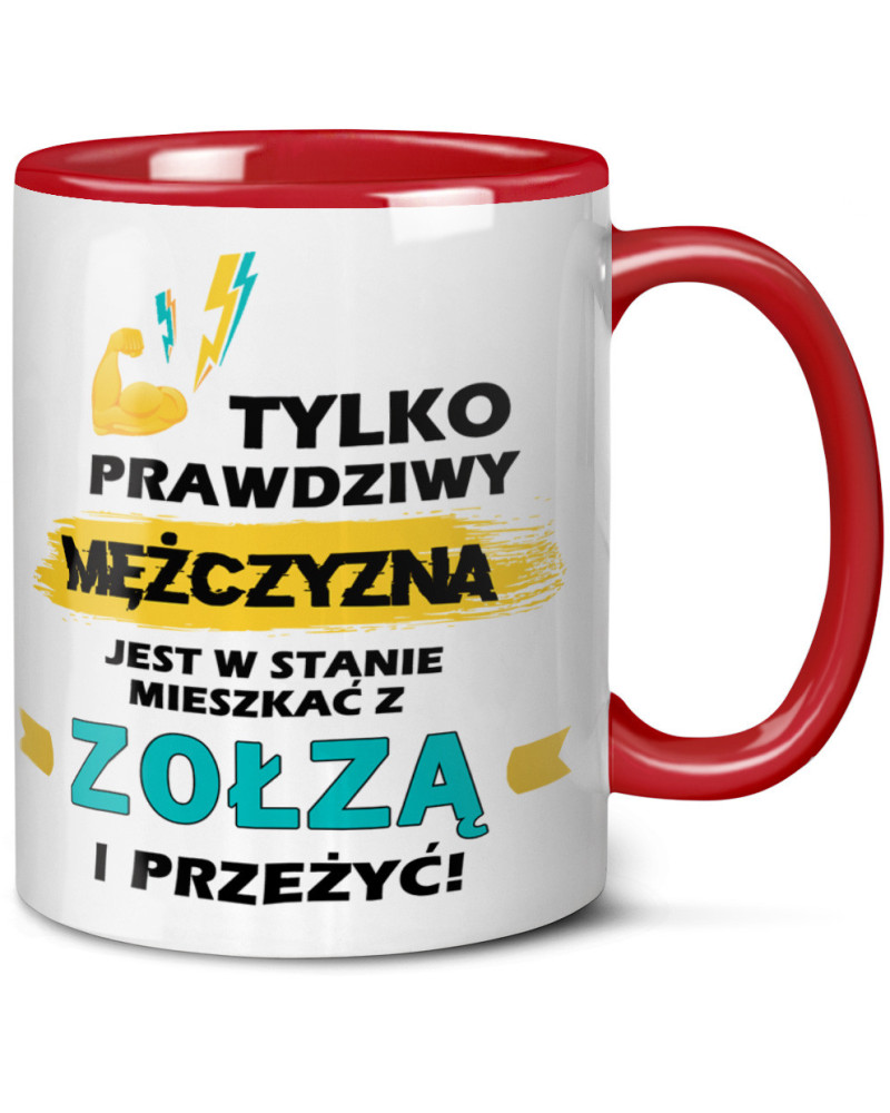 Kubek prezent na walentynki  dla chłopaka "Tylko prawdzimy mężczyzna jest w stanie mieszkać z zołzą i przeżyć " śmieszny