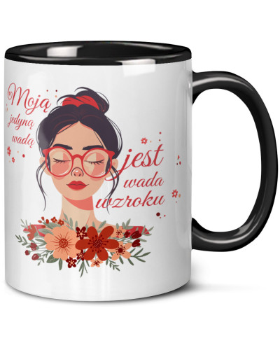 Kubek prezent na dzień kobiet dla dziewczyny dla żony ""Moją jedyną wadą jest wada wzroku" śmieszne