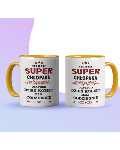 Kubek prezent na dzień kobiet dla dziewczyny "Mam super chłopaka dlatego dzień kobiet mam codziennie"