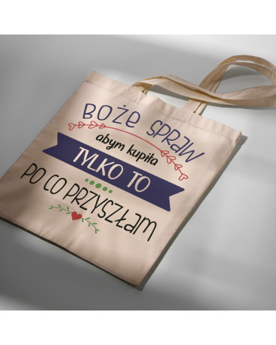 EKO TORBA ŚMIESZNY PREZENT DLA ZAKUPOHOLICZKI NA ZAKUPY WIELORAZOWA