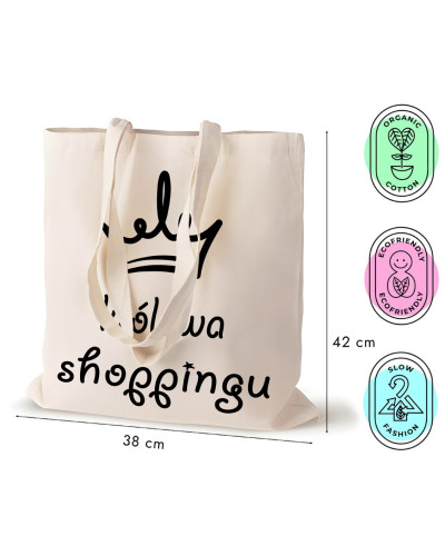 EKO TORBA ŚMIESZNY PREZENT DLA ZAKUPOHOLICZKI NA ZAKUPY WIELORAZOWA